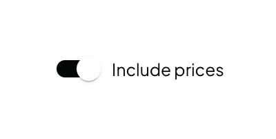 Image of a toggle with the text "Include prices"